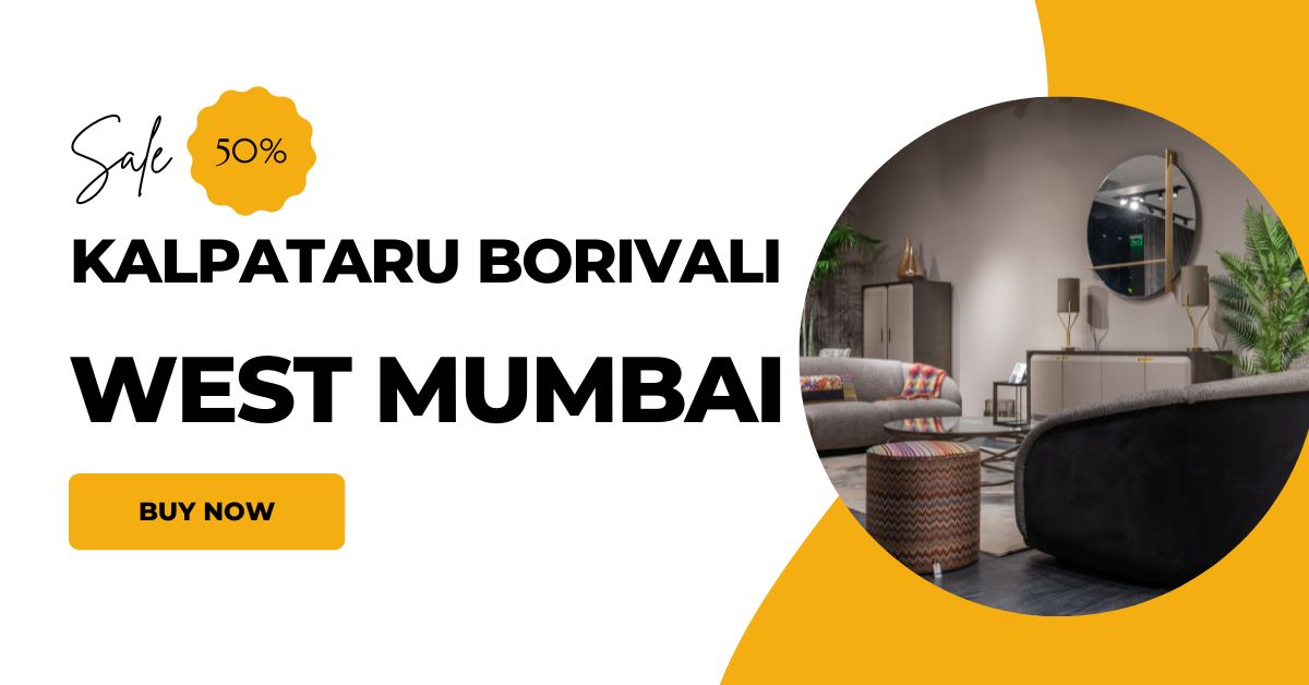 Kalpataru Borivali — A Luxurious Upcoming Residence Place in Mumbai