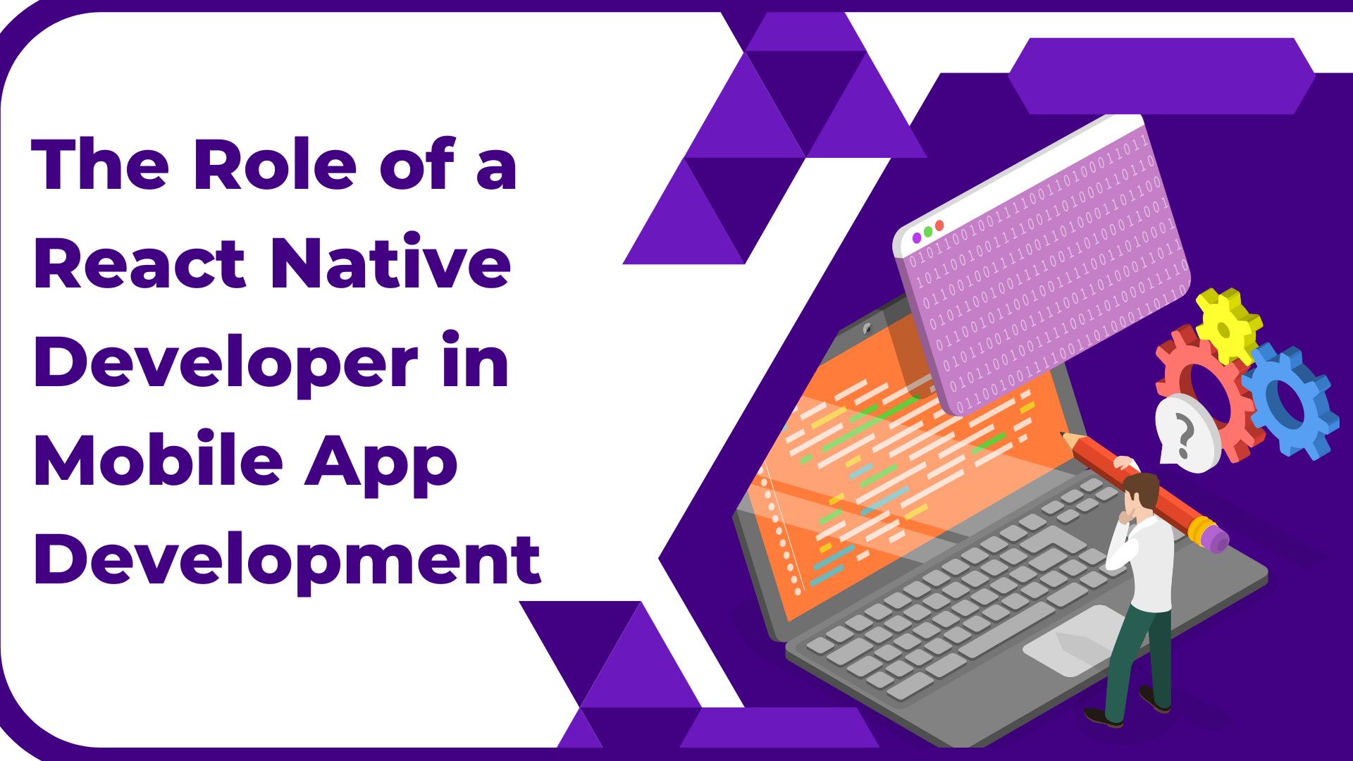 The Role of a React Native Developer in Mobile App Development